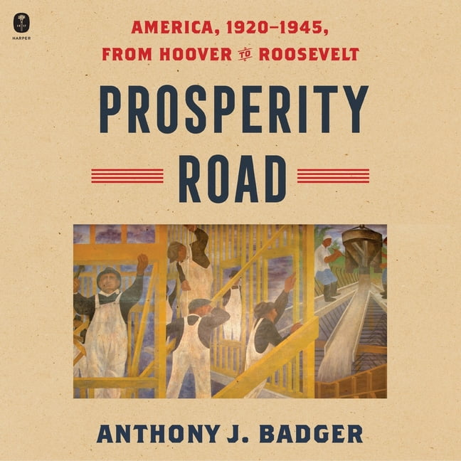 Prosperity Road: America, 1920-1945, from Hoover to Roosevelt, (Audiobook)