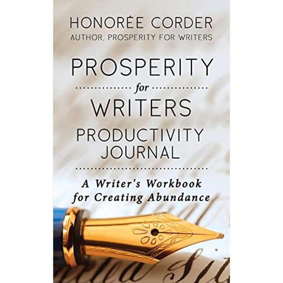 Pre-Owned Prosperity for Writers Productivity Journal: A Writer's Workbook for Creating Abundance (Paperback) 0996186123 9780996186124