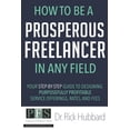 thumbnail image 1 of Prosperous Freelancers: How to be a Prosperous Freelancer in Any Field : Your Step-by-Step Guide to Designing Purposefully Profitable Service Offerings, Rates, and Fees (Series #1) (Paperback), 1 of 1