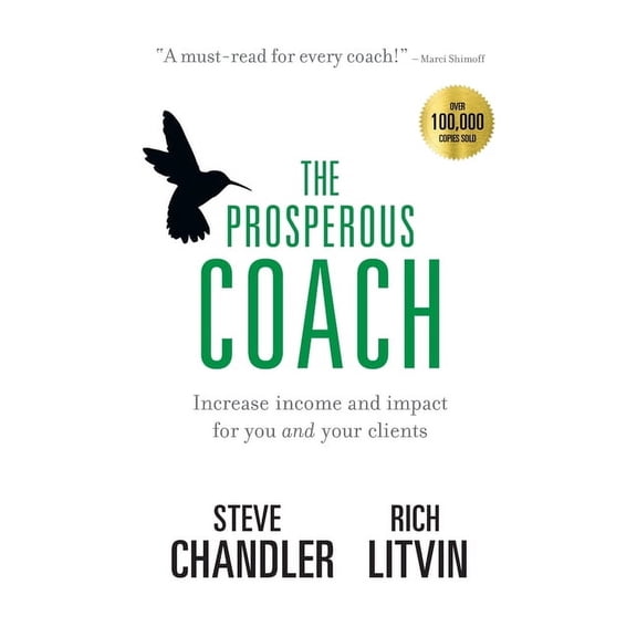 Prosperous The Prosperous Coach: Increase Income and Impact for You and Your Clients, Book 1, (Hardcover)