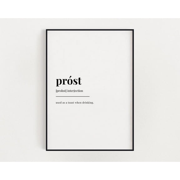 Prost Definition Print, Wall Art Print, Prost Print, Definition Print, Quote Print Home Decor #3185, Unframed Poster Size 12x18
