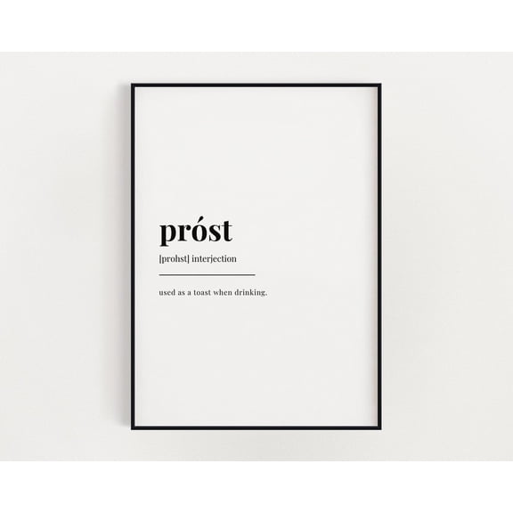 Prost Definition Print, Wall Art Print, Prost Print, Definition Print, Quote Print Home Decor #3185, Unframed Poster Size 24x36
