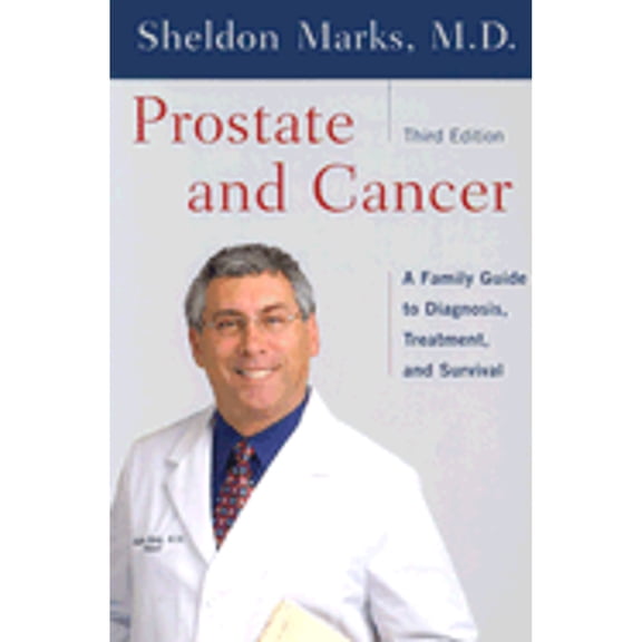Pre-Owned Prostate and Cancer: A Family Guide to Diagnosis, Treatment and Survival (Paperback) 0738208396 9780738208398