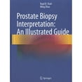 thumbnail image 1 of Pre-Owned Prostate Biopsy Interpretation: An Illustrated Guide (Hardcover 9783642213687) by Rajal B. Shah, Ming Zhou, 1 of 1
