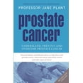 thumbnail image 1 of Prostate Cancer: Understand, Prevent and Overcome Prostrate Cancer, 1 of 1