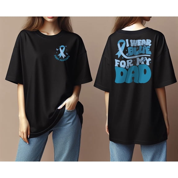 Prostate Cancer Awareness Shirt, I Wear Blue For My Dad Prostate Cancer Shirt, Blue Ribbon, Dad Prostate cancer T-Shirt, September cancer Shirt, Gift For Dad