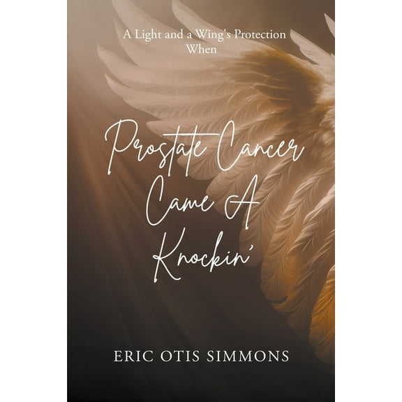 Prostate Cancer Came A Knockin', (Paperback)