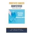 thumbnail image 1 of Prostate Cancer Demystified Doctors Secret Guide, (Paperback), 1 of 1