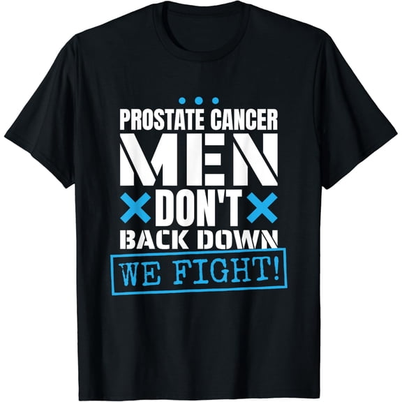Prostate Cancer Men Don'T Back Down, Prostate Cancer Support T-Shirt mens t shirt，black，women，funny，misfits，men，journey