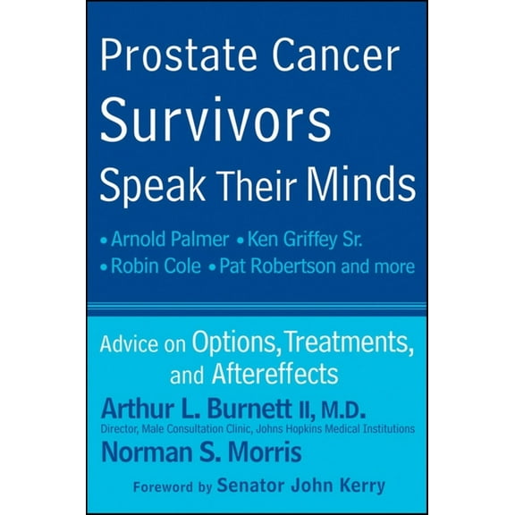 Prostate Cancer Survivors Speak Their Minds: Advice on Options, Treatments, and Aftereffects, (Paperback)