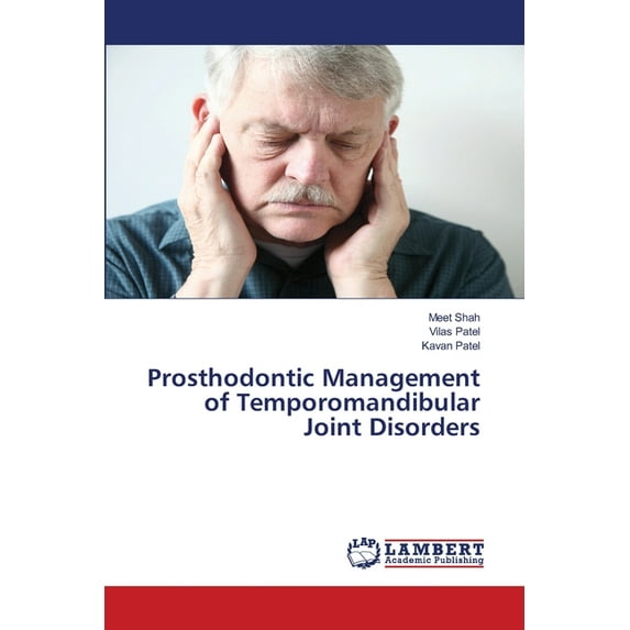 Prosthodontic Management of Temporomandibular Joint Disorders, (Paperback)