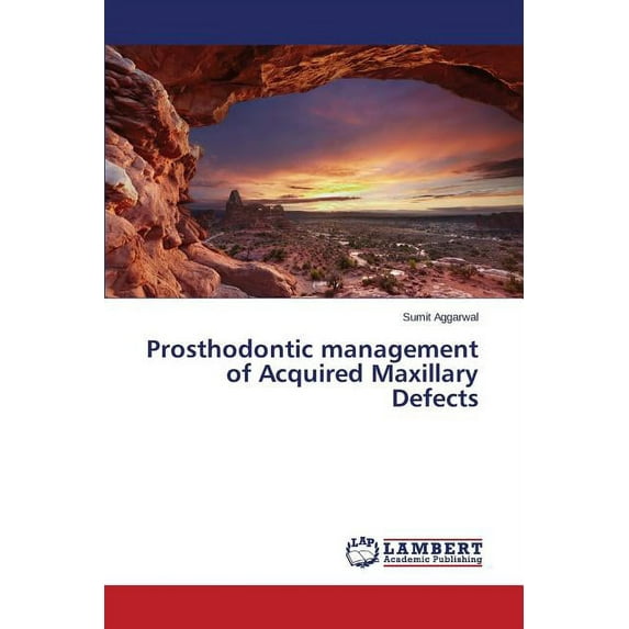 Prosthodontic management of Acquired Maxillary Defects (Paperback)