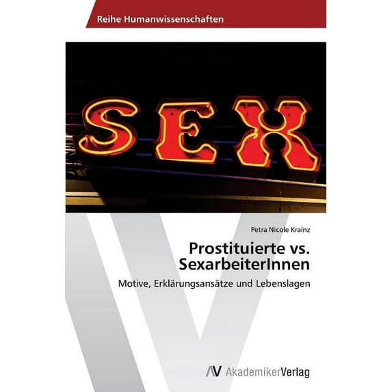 Prostituierte vs. SexarbeiterInnen (Paperback)