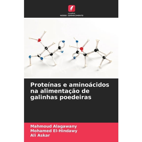 Protenas e aminocidos na alimentao de galinhas poedeiras, (Paperback)