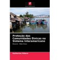 thumbnail image 1 of Proteção das Comunidades Étnicas no Sistema Interamericano (Paperback), 1 of 1
