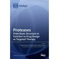 thumbnail image 1 of Proteases: From Basic Structure to Function to Drug Design as Targeted Therapy, (Hardcover), 1 of 1