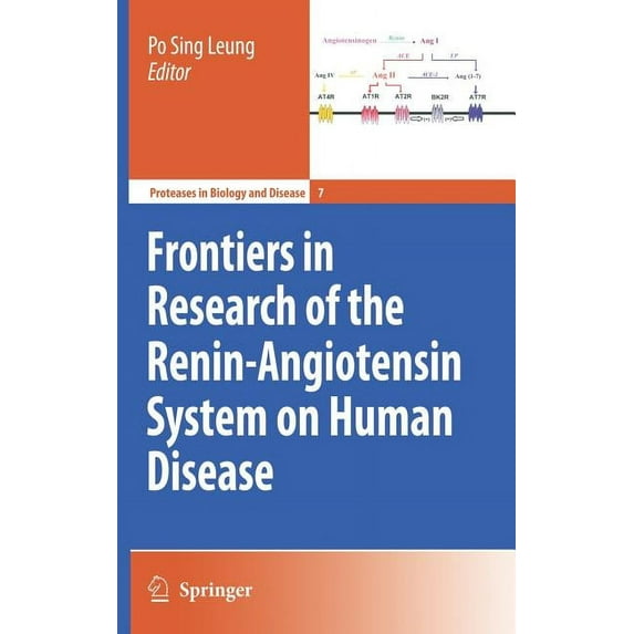 Proteases in Biology and Disease Frontiers in Research of the Renin-Angiotensin System on Human Disease, Book 7, (Hardcover)