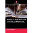 thumbnail image 1 of Protecção do trabalhador contra o despedimento (Paperback), 1 of 1