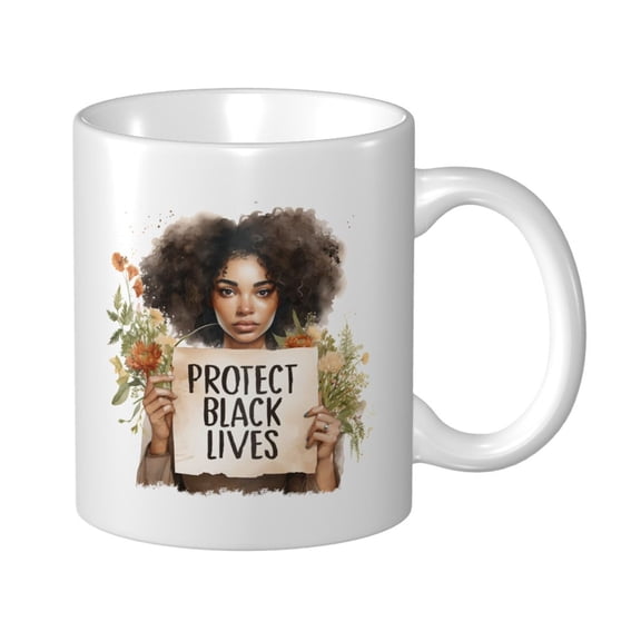 Protect Black Lives Ceramic Coffee Mug, Black History Month Gift for Black Women Men - 11oz Tea Mug, Empowering African American Tea Cup, Melanin Gifts