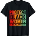 thumbnail image 1 of Protect Black Women At All Costs T-Shirt, 1 of 4