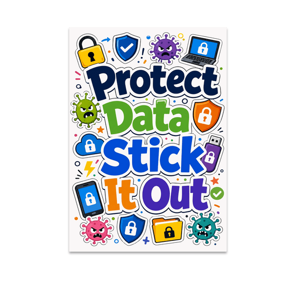 Protect Data Stick It Out - Cybersecurity Enthusiast - 13x19 Poster Print