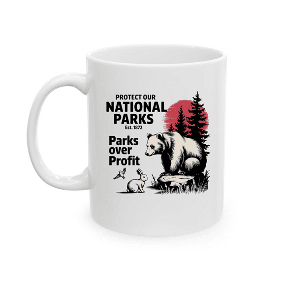 Protect Our National Parks Bear Lover Mug For Coffee Lover, Funny Ceramic Mug 11Oz-15Oz