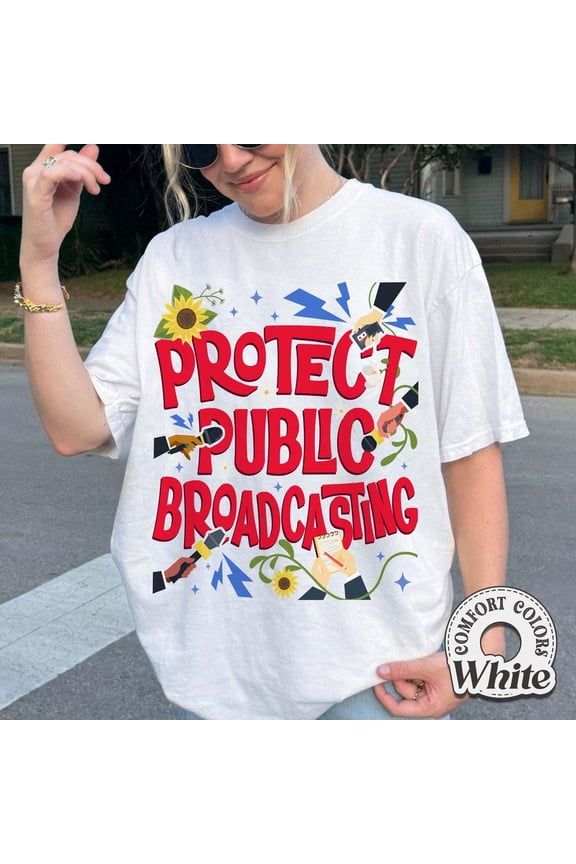 Protect Public Broadcasting Shirt, Protect PBS Liberal Shirt, Support Local TV Broadcasting, Political Protest Tee All Size S-5Xl