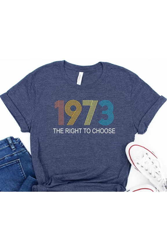 Protect Roe V Wade Shirt Pro Choice TShirt 1973 T Shirt Gift for Activists My Body My Choi
