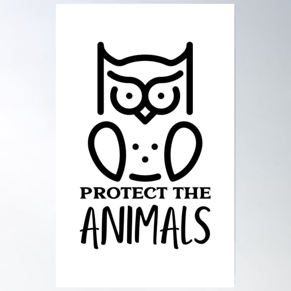 Protect The Animals - Black Owl Poster Wall Art, Modern Wall Decor, 12x18 UNFRAMED