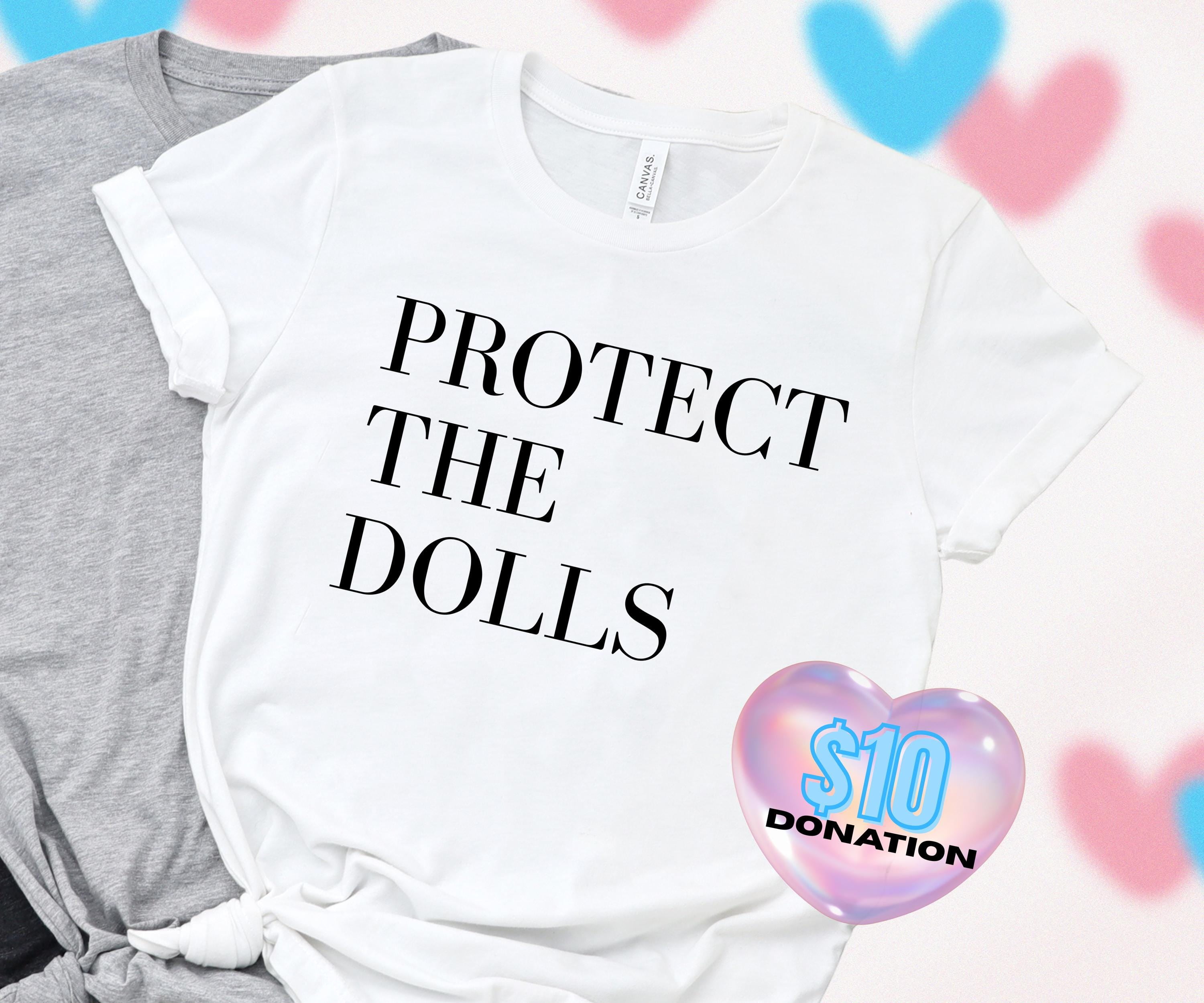 Protect The Dolls Shirt, Feminist Shirt, Human Rights Tee Gender ...
