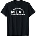 thumbnail image 1 of Protect Your MEAT Money Energy Attention Time - Funny Vegan T-Shirt, 1 of 4