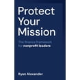 thumbnail image 1 of Protect Your Mission: The finance framework for nonprofit leaders, (Paperback), 1 of 1