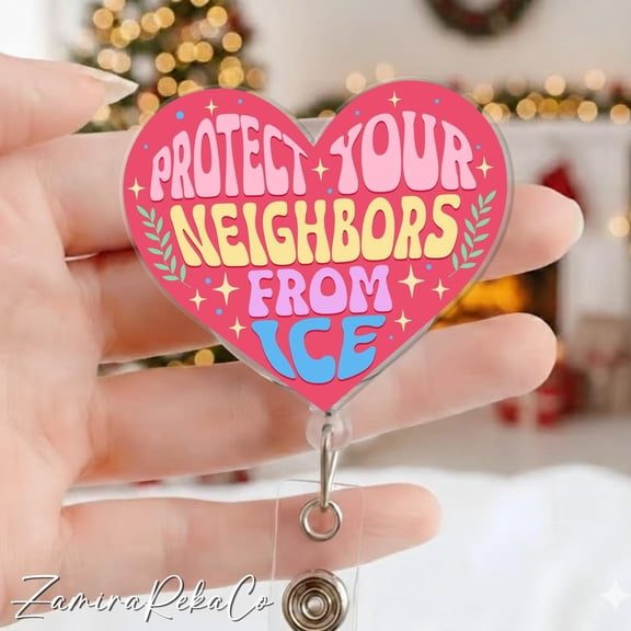 Protect Your Neighbors From Ice Badge Reel | Social Justice ID Holder | Human Rights Badge