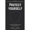 thumbnail image 1 of Pre-Owned Protect Yourself: A Practical Guide to Avoid Becoming a Victim Paperback, 1 of 1