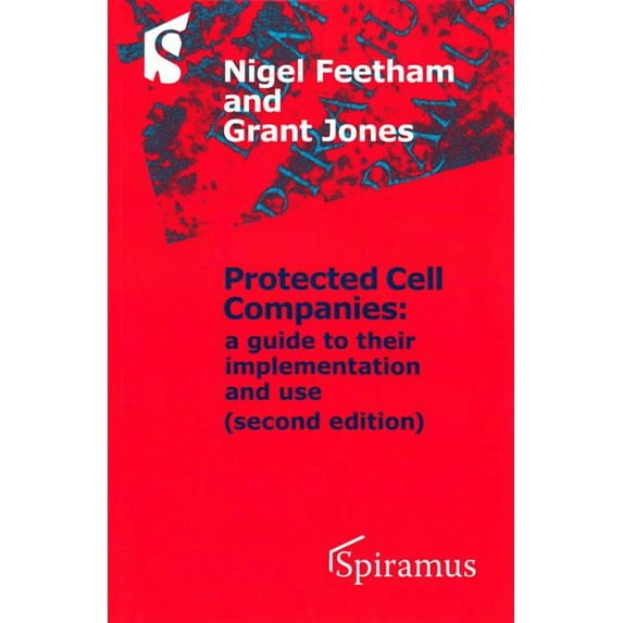 Protected Cell Companies : A Guide to Their Implementation and Use (Edition 2) (Paperback)