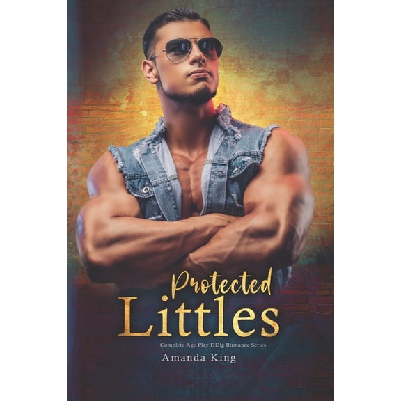 Protected Littles: Complete Age Play DDlg Romance Series