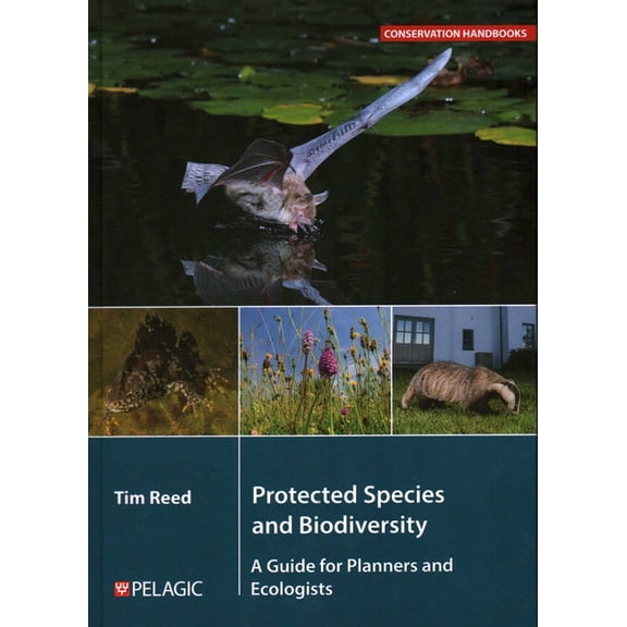 Protected Species and Biodiversity: A Guide for Planners and Ecologists, (Hardcover)