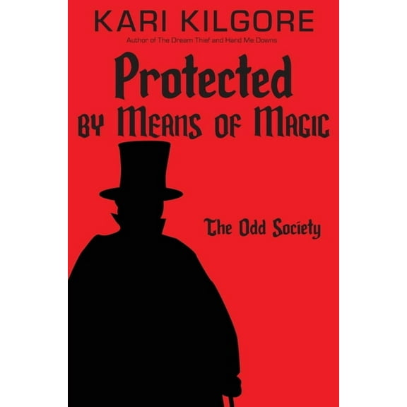 The Odd Society Protected by Means of Magic: The Odd Society: Book Two, Book 2, (Paperback)