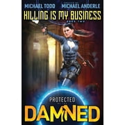 Protected by the Damned Killing is My Business, Book 2, Paperback