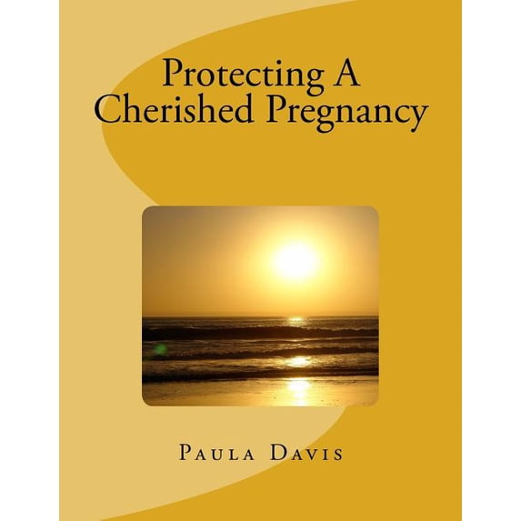 Protecting A Cherished Pregnancy (Paperback)