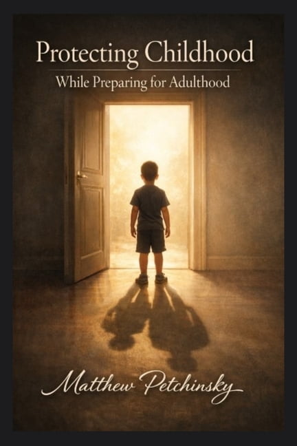 Protecting Childhood While Preparing for Adulthood, (Paperback)