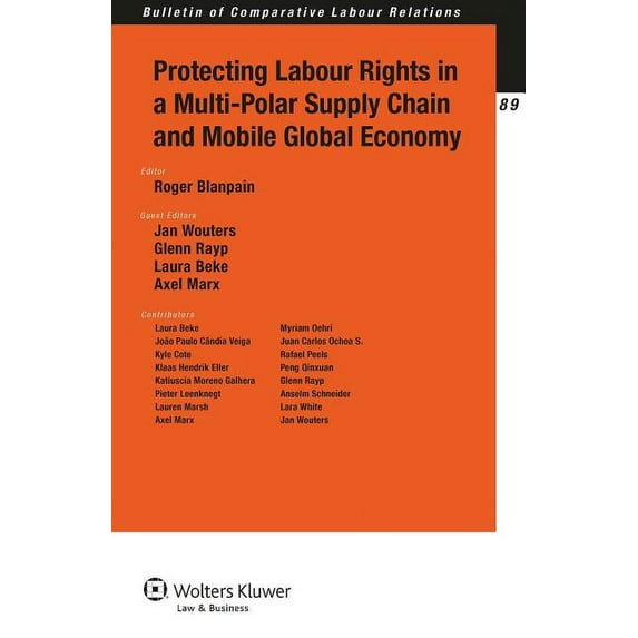 Protecting Labour Rights in a Multi-polar Supply Chain and Mobile Global Economy, (Paperback)