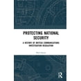 thumbnail image 1 of Protecting National Security: A History of British Communications Investigation Regulation, (Hardcover), 1 of 1