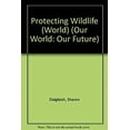 thumbnail image 1 of Pre-Owned Protecting Wildlife (World) (Our World: Our Future) 9780791070215, 1 of 1