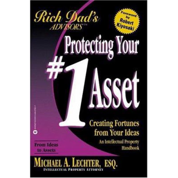 Pre-Owned Protecting Your #1 Asset: Creating Fortunes from Your Ideas--An Intellectual Property Handbook (Paperback) 0446678317 9780446678315