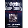 thumbnail image 1 of Pre-Owned Protecting Your Family in Dangerous Times, 9781577942726, 1577942728, Paperback,, 1 of 1