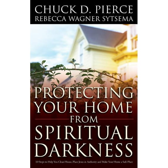 Protecting Your Home from Spiritual Darkness, (Paperback)