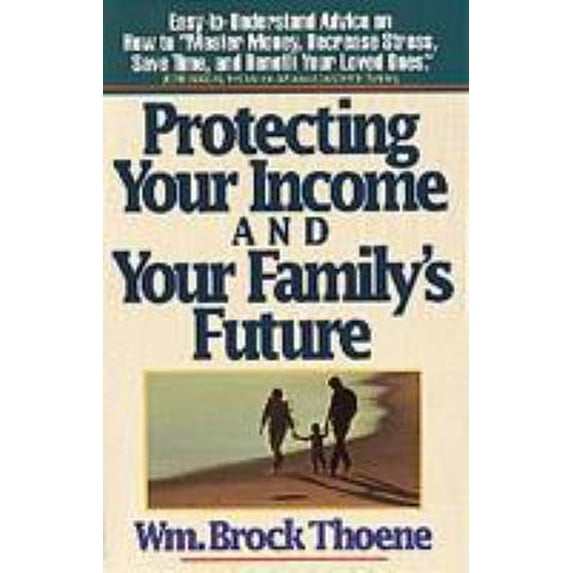 Pre-Owned Protecting Your Income and Your Family's Future (Paperback) 1556610440 9781556610448