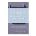thumbnail image 1 of Protecting Your Intellectual Property: Copyrights Are Not Enough (Paperback) by Colleen Franklin, Lena Colleen, 1 of 1