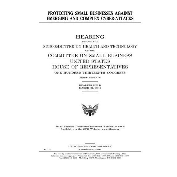 Protecting small businesses against emerging and complex cyber-attacks (Paperback)